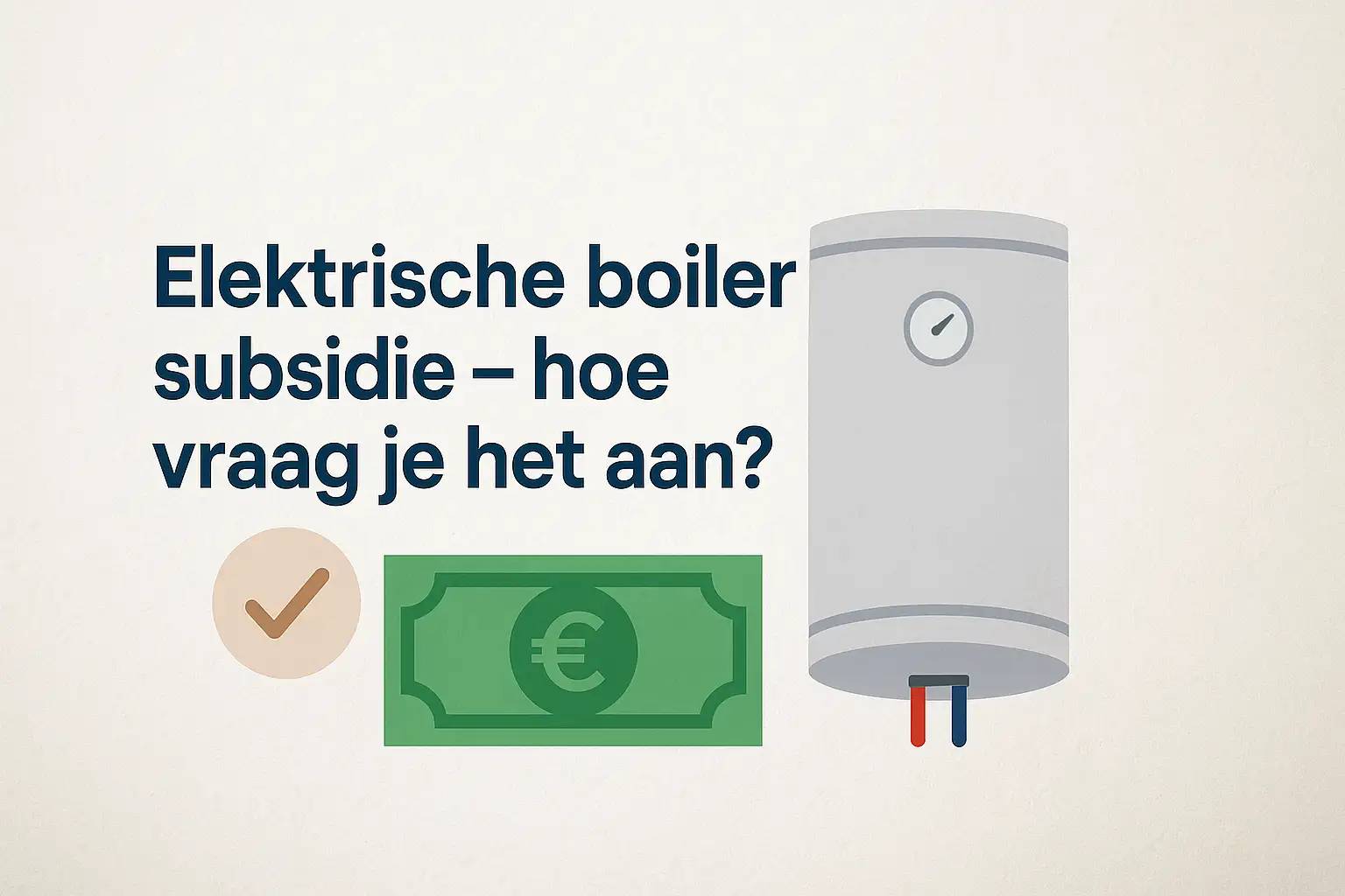 Elektrische boiler subsidie – hoe vraag je het aan? 