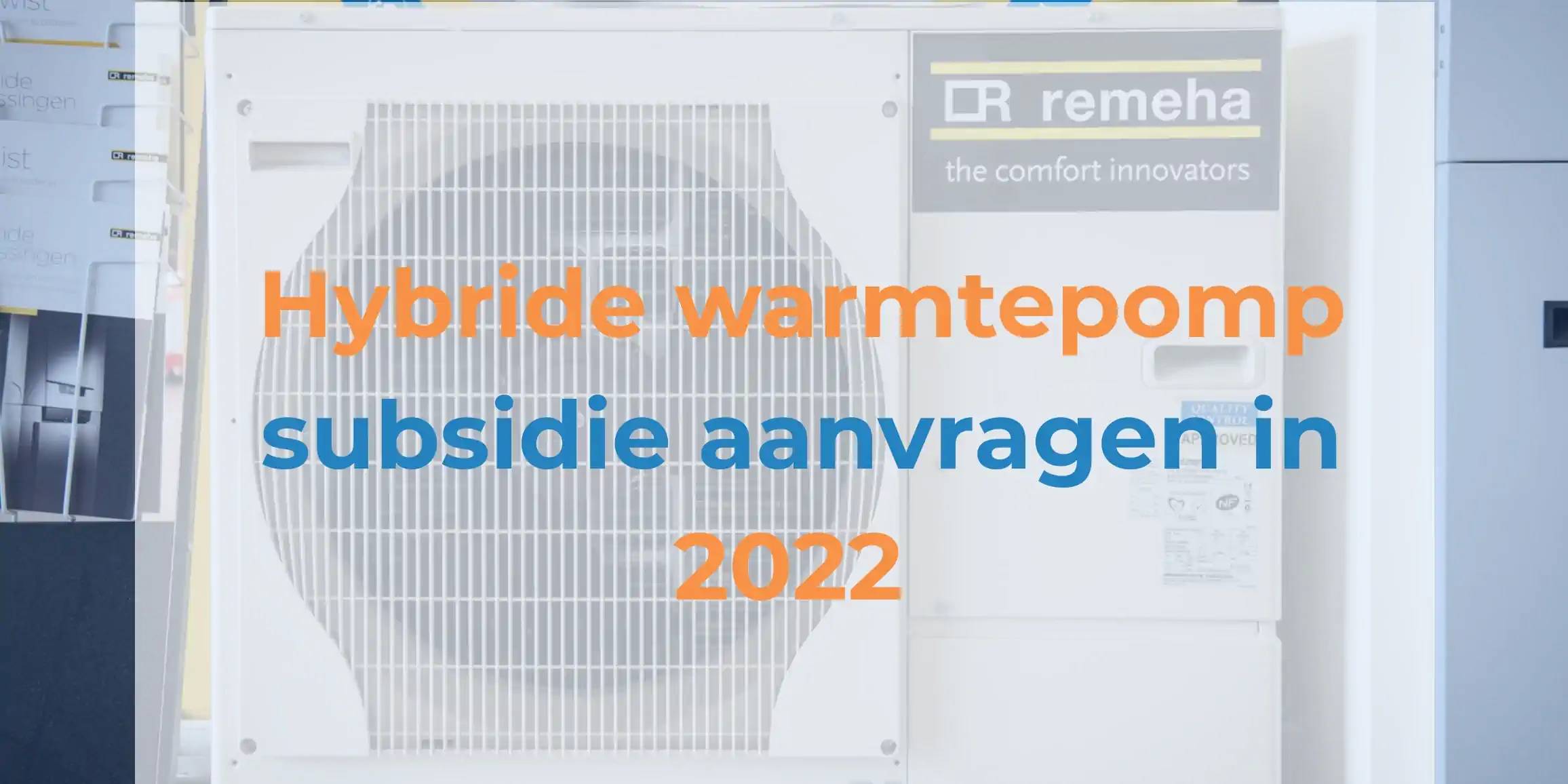 Subsidie hybride warmtepomp 2022